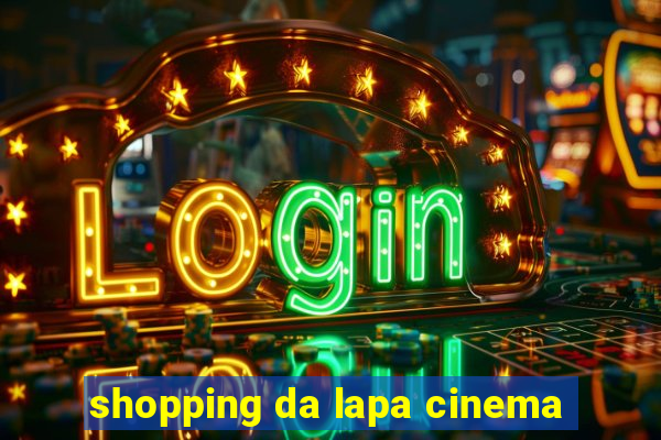 shopping da lapa cinema